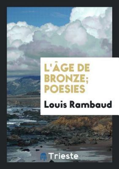 L'ï¿½ge de Bronze; Poesies