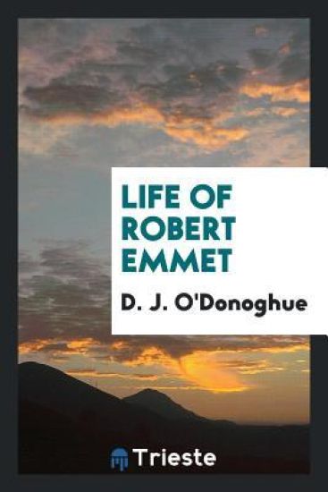 Life of Robert Emmet