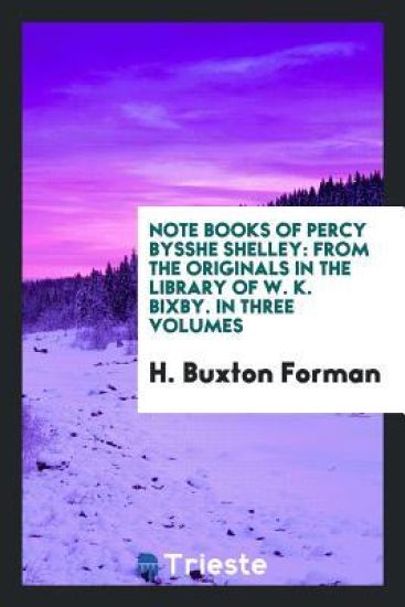 Note Books of Percy Bysshe Shelley