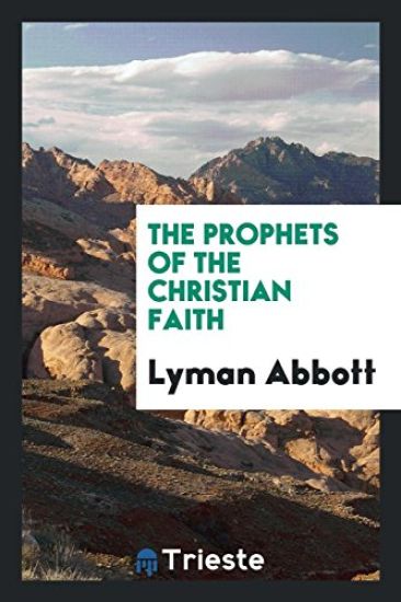 The Prophets of the Christian Faith