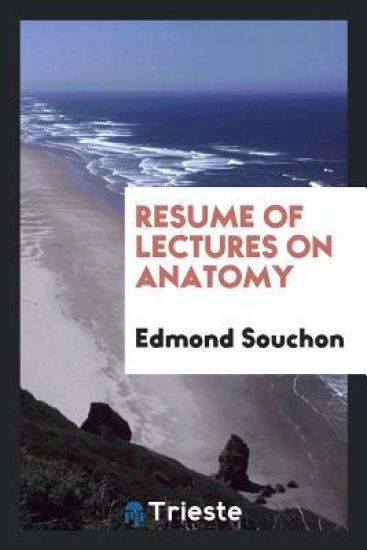 Resume of Lectures on Anatomy