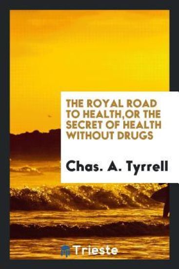 The Royal Road to Health