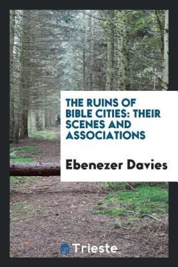 The Ruins of Bible Cities