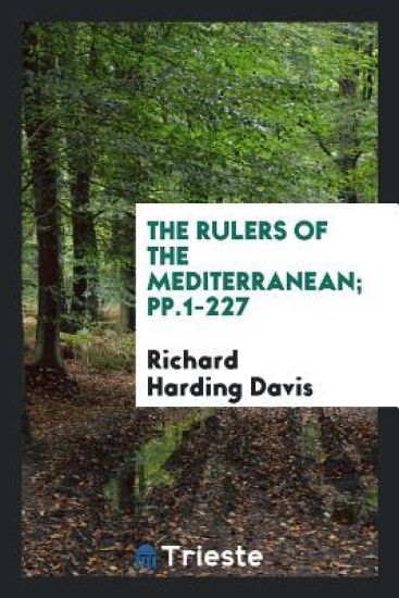 The Rulers of the Mediterranean; Pp.1-227