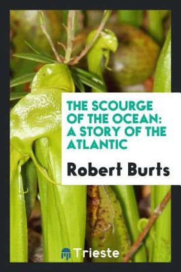 The Scourge of the Ocean