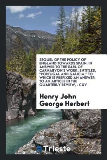 Sequel of the Policy of England Towards Spain