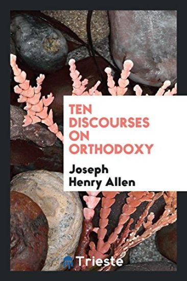 Ten Discourses on Orthodoxy