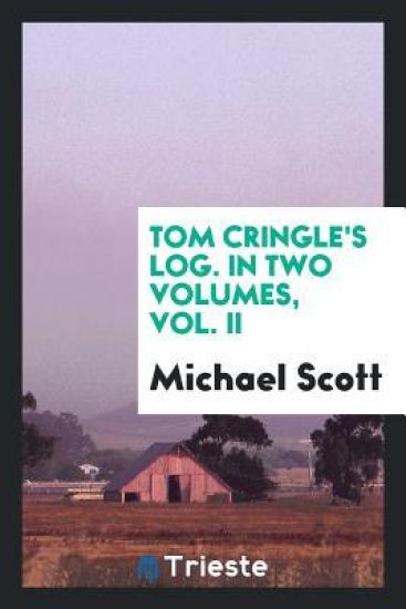 Tom Cringle's Log. in Two Volumes, Vol. II