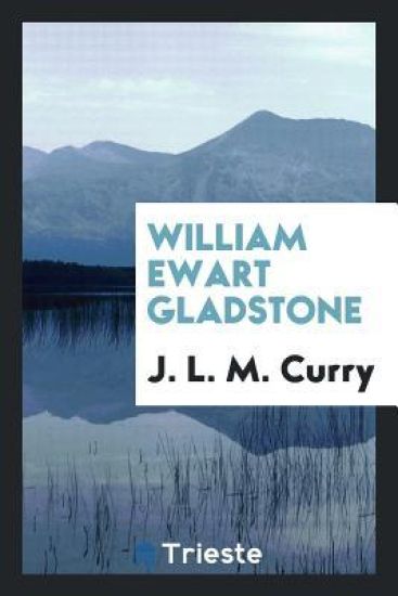 William Ewart Gladstone