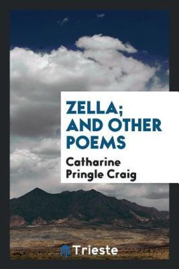 Zella; And Other Poems