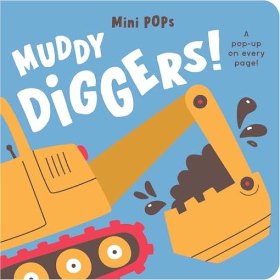 Mini Pops: Muddy Diggers!: Mini Pop-Up Board Book
