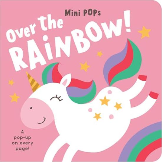 Mini Pops: Over the Rainbow!: Mini Pop-Up Board Book