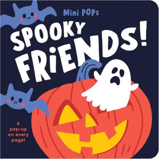 Mini Pops: Spooky Friends!: Mini Pop-Up Board Book