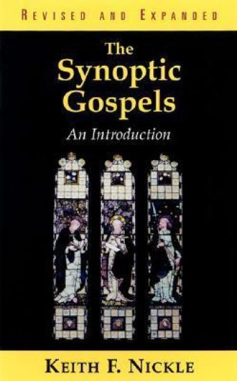 The Synoptic Gospels, Revised and Expanded