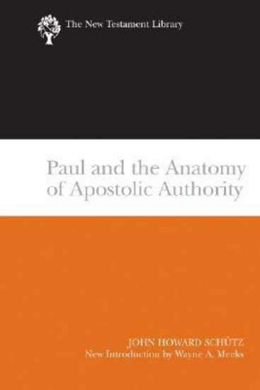 Paul and the Anatomy of Apostolic Authority