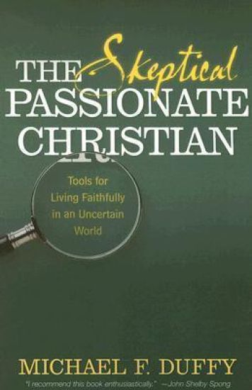 The Skeptical, Passionate Christian