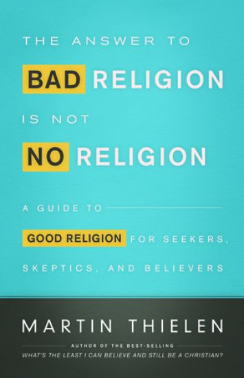 The Answer to Bad Religion Is Not No Religion
