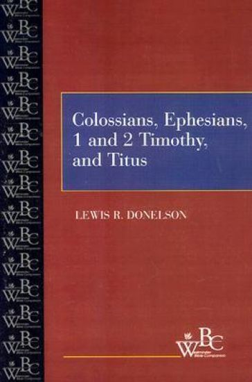 Colossians, Ephesians, First and Second Timothy, and Titus