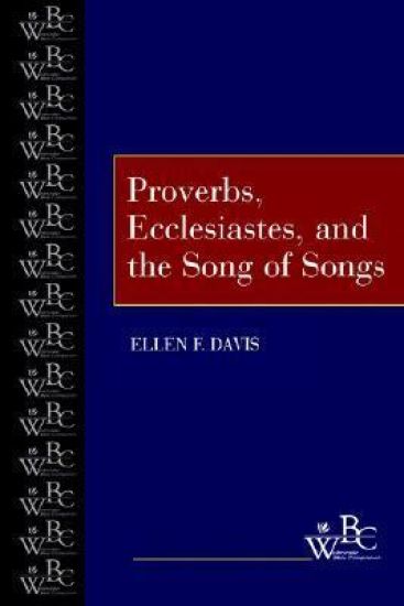 Proverbs, Ecclesiastes, and the Song of Songs