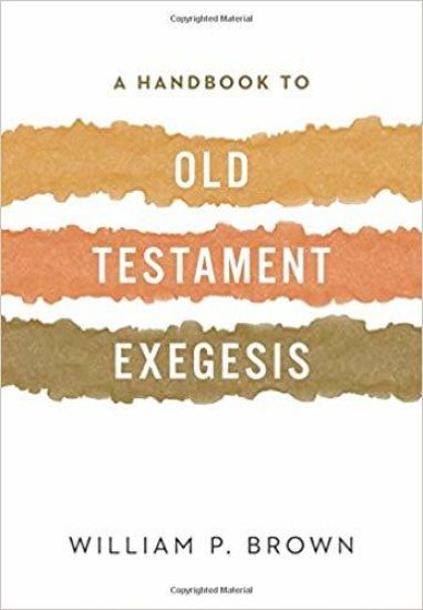 A Handbook to Old Testament Exegesis