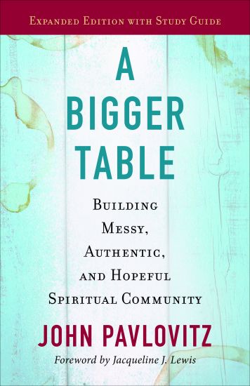 A Bigger Table, Expanded Edition with Study Guide