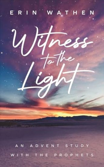 Witness to the Light: An Advent Study with the Prophets