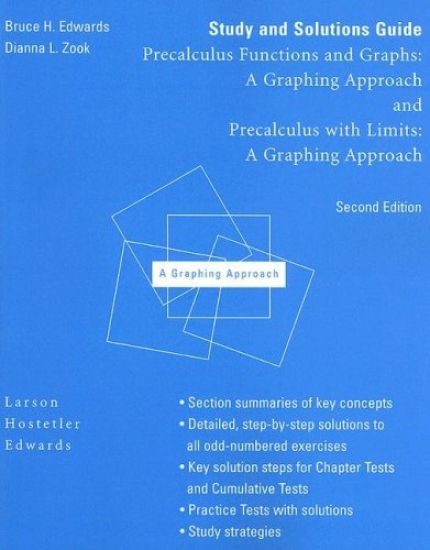 Study and Solutions Guide for Precalculus Functions and Graphs : A Graphing Approach and