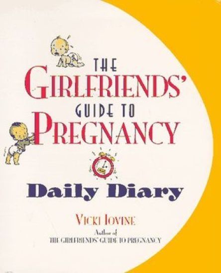The Girlfriends' Guide to Pregnancy: Daily Diary