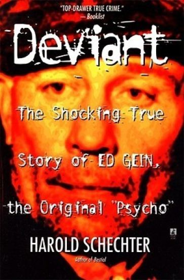 "Deviant: True Story of Ed Gein, The Original Psycho "