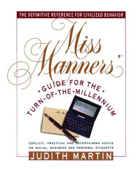 Miss Manners' Guide for the Turn of the Millennium