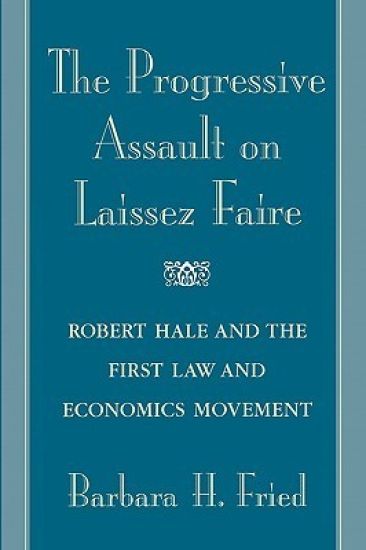 The Progressive Assault on Laissez Faire