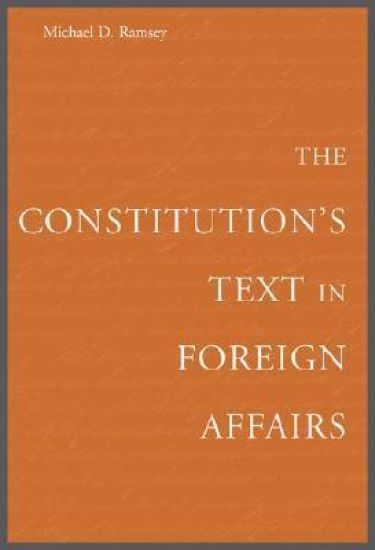 The Constitution’s Text in Foreign Affairs