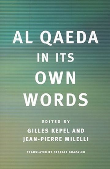 Al Qaeda in Its Own Words