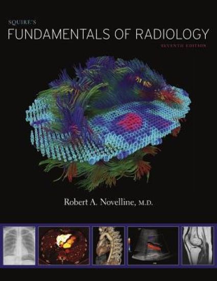 Squire’s Fundamentals of Radiology