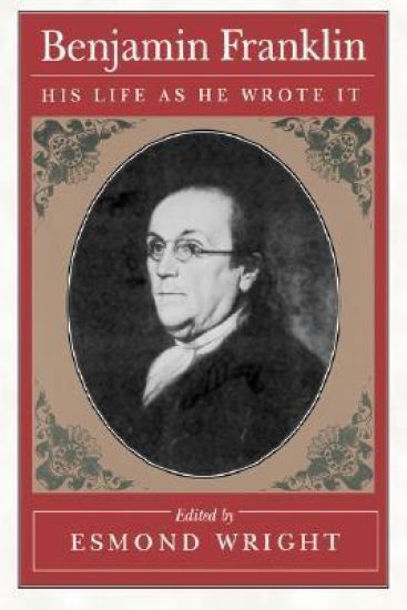 Benjamin Franklin: His Life as He Wrote It