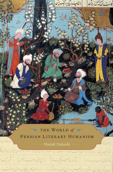 The World of Persian Literary Humanism