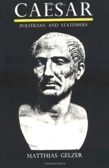 Caesar: Politician and Statesman