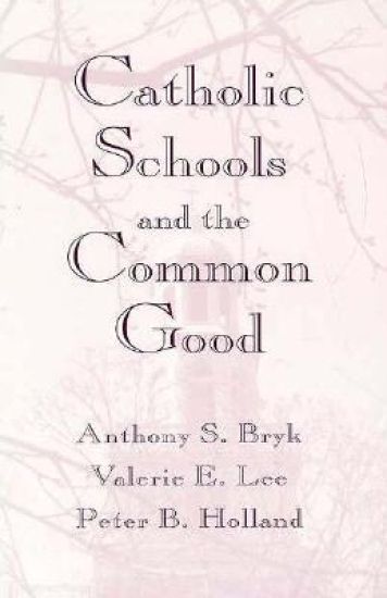 Catholic Schools and the Common Good