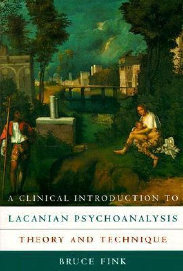 A Clinical Introduction to Lacanian Psychoanalysis