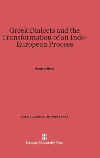 Greek Dialects and the Transformation of an Indo-European Process