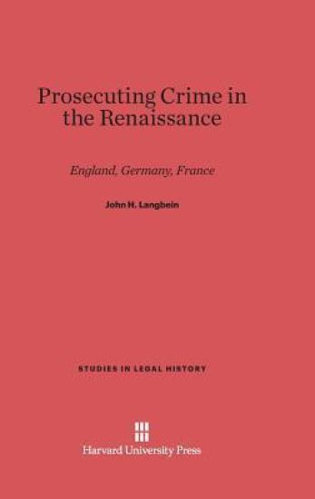 Prosecuting Crime in the Renaissance
