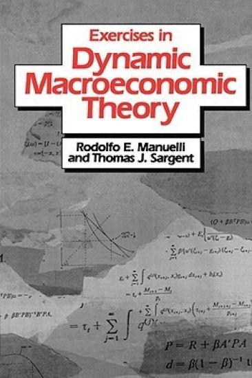 Exercises in Dynamic Macroeconomic Theory