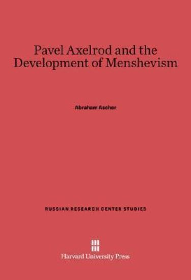 Pavel Axelrod and the Development of Menshevism