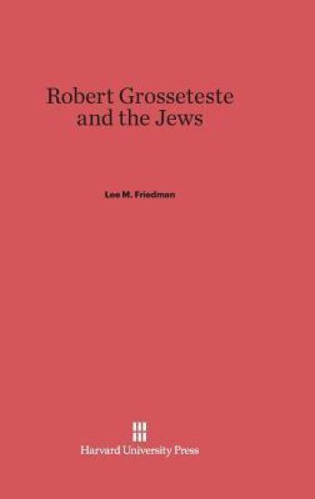 Robert Grosseteste and the Jews