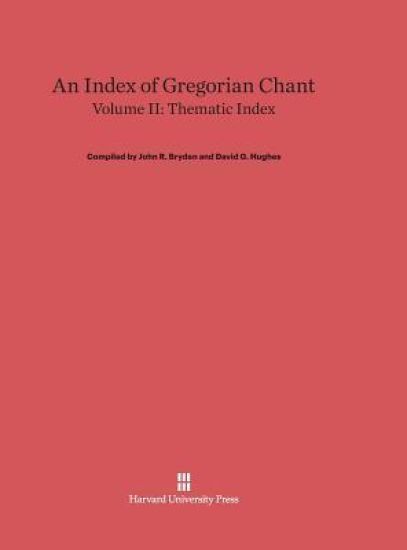 An Index of Gregorian Chant, Volume II