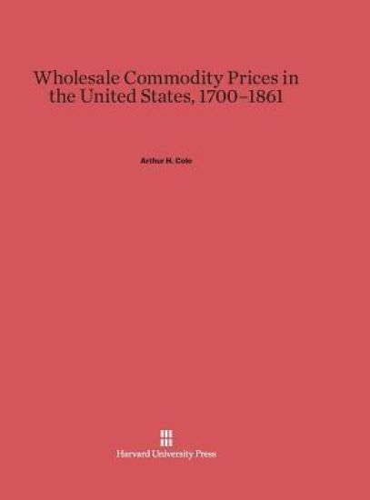 Wholesale Commodity Prices in the United States, 1700-1861