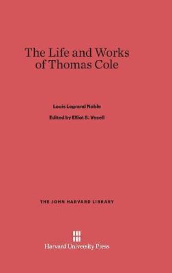 The Life and Works of Thomas Cole