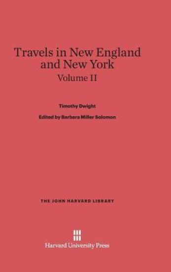 Travels in New England and New York, Volume II