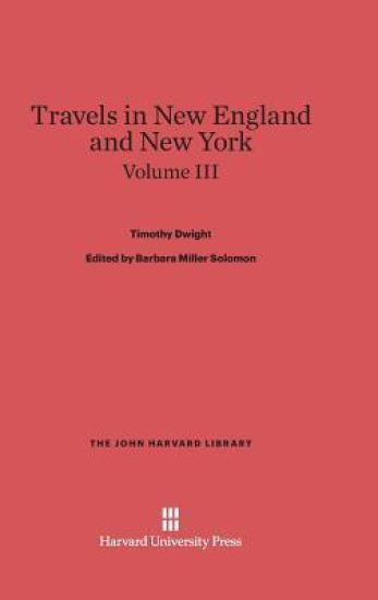Travels in New England and New York, Volume III