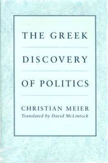 The Greek Discovery of Politics